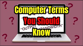 Computer Terms You Should Know