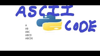 ASCII code  of  alphabet character# python 3.11.5#abc pattern #vscodecoding