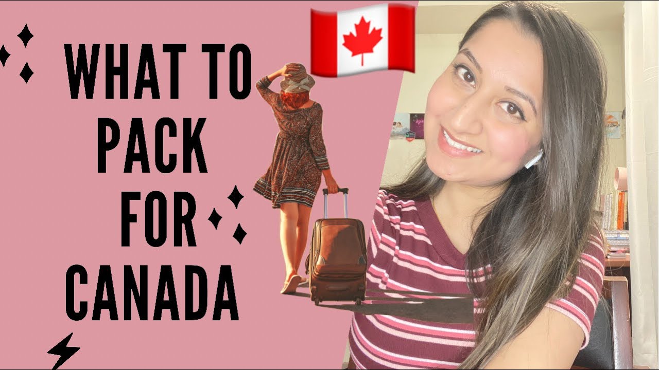 WHAT TO PACK FOR CANADA PACKING LUGGAGE TIPS FOR INTERNATIONAL