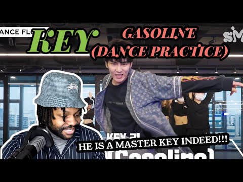 HIS AURA IS UNMATCHED! | KEY 키 '가솔린 - Gasoline [Dance Practice] (REACTION)