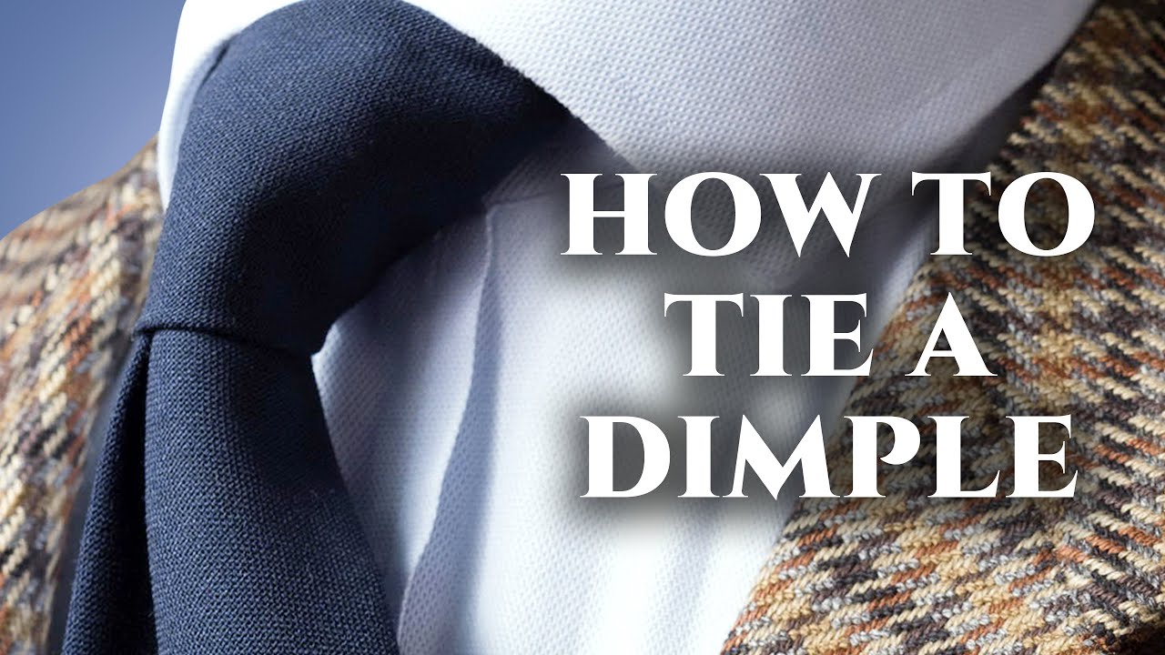 Tie Dimple Guide - How to Tie a Tie With a Dimple Every Time with Any