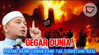 Download Lagu GEGAR DUNIA! PERANG AKHIR ZAMAN YANG TAK TERBAYANG AKAL - Ustaz Wadi Annuar MP3