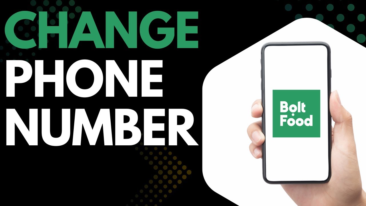 How to Change Your Phone Number on Bolt Food App (Step‑by‑Step Account Update Tutorial)