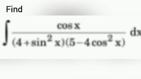 ∫{(cosx dx)/[(4+sin²x)(5-4cos²x)]}