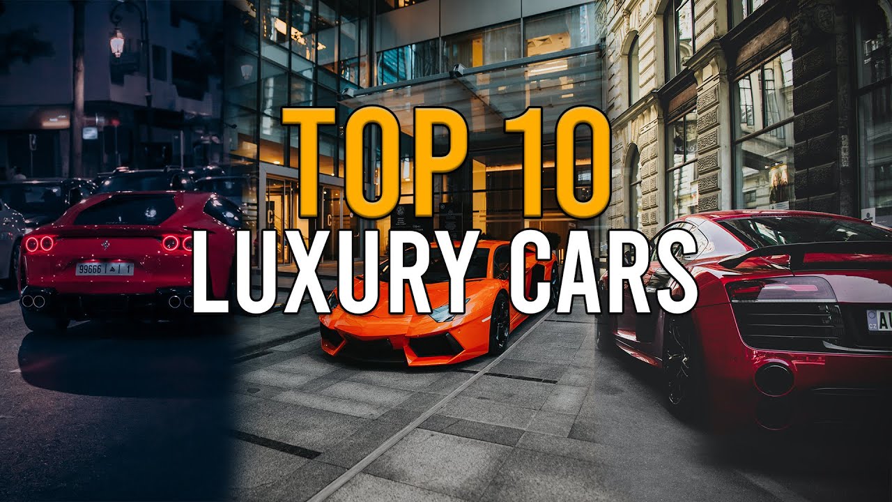 Top 10 Luxury Cars 2022 YouTube