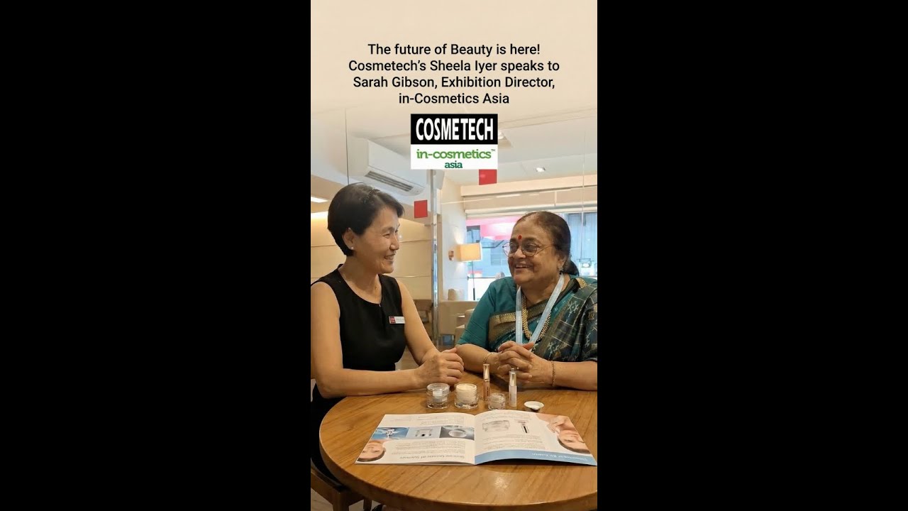 Cosmetech's Sheela Iyer speaks to Sarah Gibson , Exhibition Director, in - Cosmetics Asia
