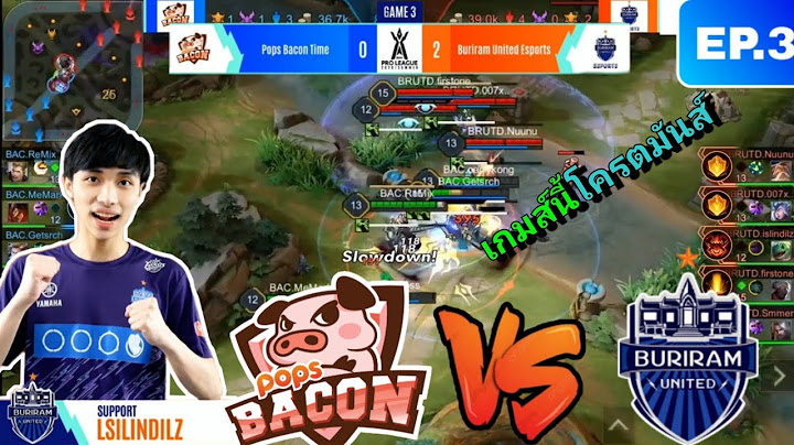 ROV |BACON Time VS BURIRAM United | ROV Pro League 2020/Summer