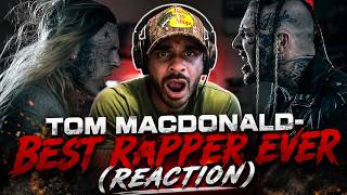 WHAT IN THE DEMON WORLD IS GOING ON! | TOM MACDONALD- BEST RAPPER EVER (REACTION)