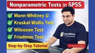 Nonparametric Tests in SPSS | Mann-Whitney U, Kruskal Wallis, Wilcoxon & Friedman Test | Learn Mitra