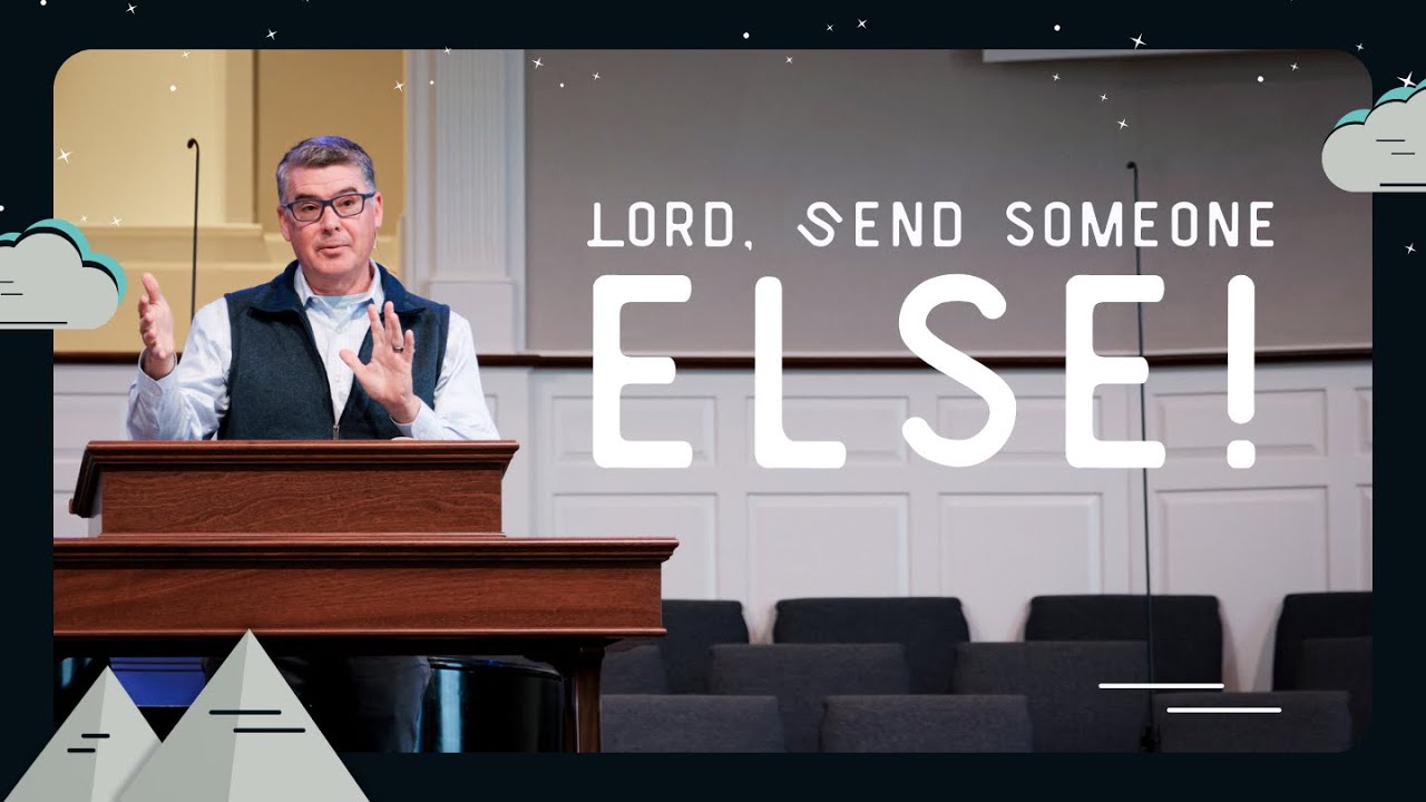 Lord, Send Someone Else! | March 10, 2024 | Exodus 4:1-17 - YouTube