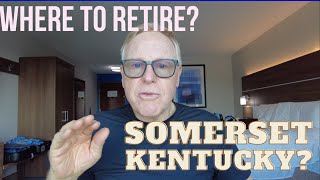 Where to Retire? Somerset, Kentucky?