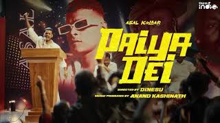 PAIYA DEI FULL SONG BY ASAL KOLAAR