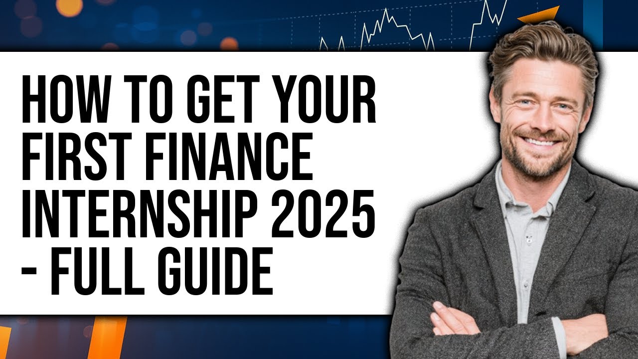 How To Get Your First Finance Internship 2025 - Full Guide - YouTube