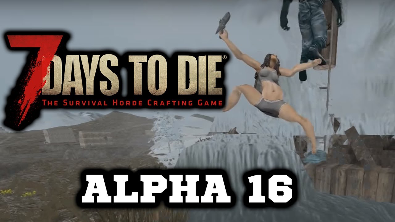 7 Days To Die - Alpha 16 - ВРЕКИНГ БОЛЛ