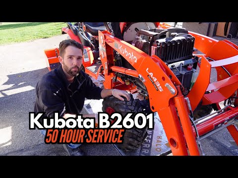 Kubota B2601 50 Hour Service (Oil and Filters Change) - Helpful Tips Included to Save $$$