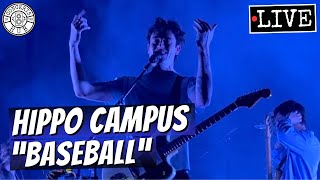 Hippo Campus Baseball LIVE