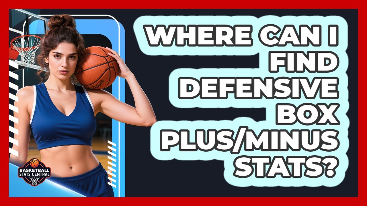 Where Can I Find Defensive Box Plus/Minus Stats?