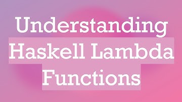 Understanding Haskell Lambda Functions
