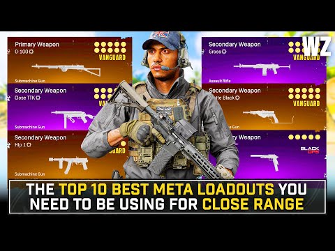 WARZONE: The TOP 10 BEST LOADOUTS For the CLOSE RANGE META! (WARZONE Best Setups)