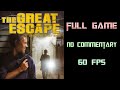 The Great Escape Full Game Walkthrough No Commentary 