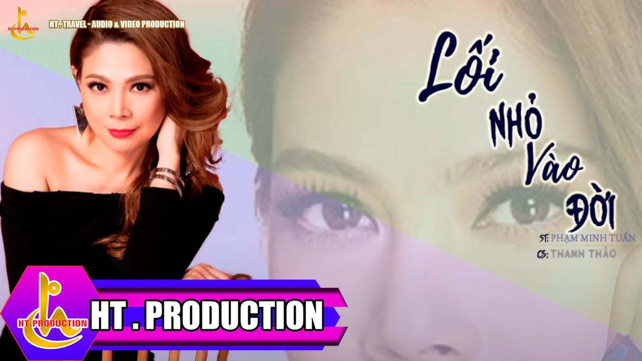 LỐI NHỎ VÀO ĐỜI (PHẠM MINH TUẤN) - THANH THẢO - ALBUM CÂU HÒ BÊN BỜ HIỀN LƯƠNG