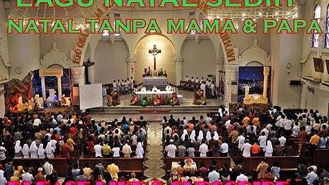 SEMUA ORANG SEDIH MENDENGARKAN LAGU INI, LAGU NATAL SEDIH , NATAL TANPA MAMA & PAPA
