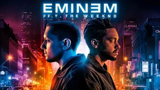 Eminem ft The Weeknd - She's a Maniac