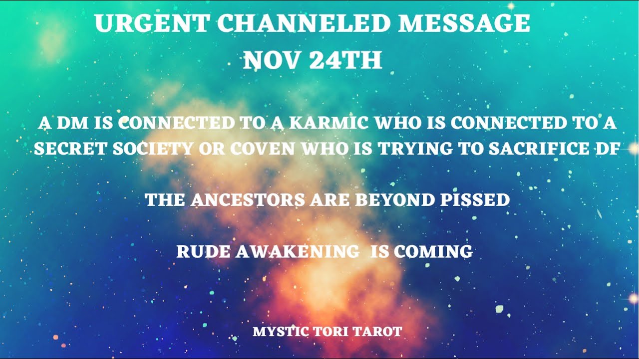 🚨URGENT CHANNELED MESSAGE~ A KARMIC IN A COVEN IS TRYING TO SACRIFICE DF AND DM..HUGE PLOT TWIST 🚨