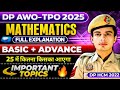 MATHEMATICS(25/25)/ DP AWO/TPO most important topics/ basic&advance math se kitna questions ata hain