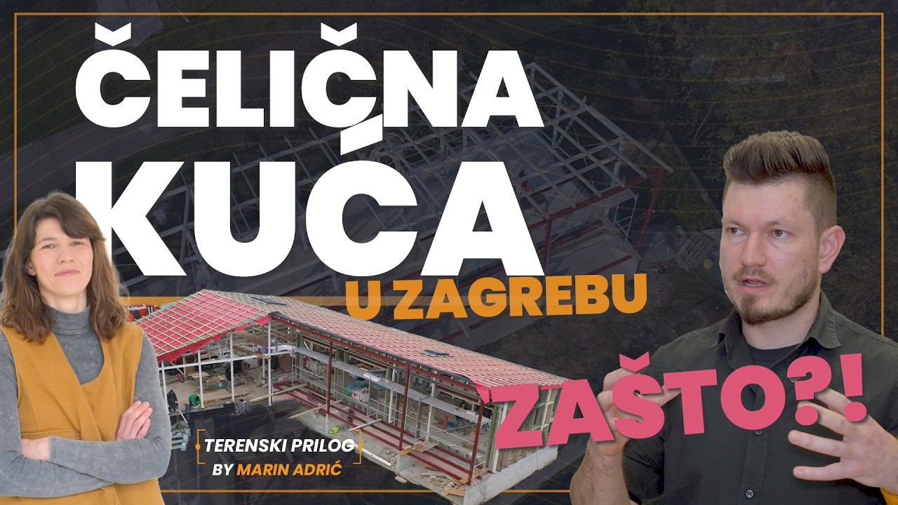 ČELIČNA KUĆA U HRVATSKOJ – budućnost gradnje ili eksperiment?