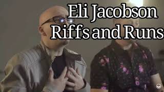 Eli Jacobson Riffs and Runs