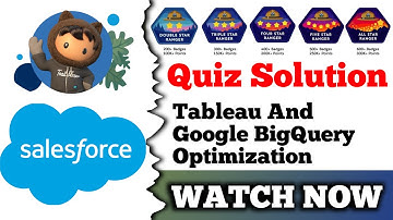 Tableau and Google BigQuery Optimization | Salesforce Trailhead | Quiz Solution