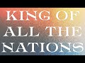 King of all the nations  temitope worship together  lyric