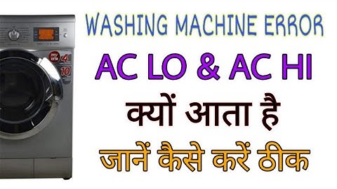 Washing Machine Error AC LO & AC HI | ELECTRO MALL |