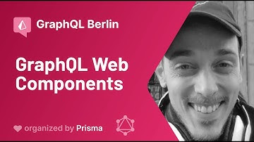 GraphQL Berlin #21 - Benny Powers - GraphQL Web Components