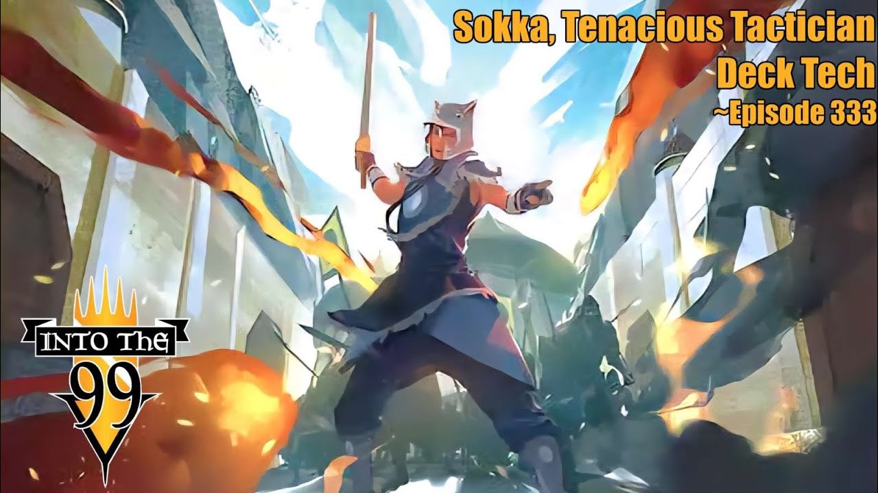 Sokka Tenacious Tactician Deck Tech