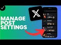 How to manage your post settings in X?