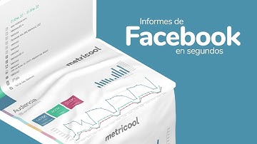 Cómo crear informes de Facebook en segundos