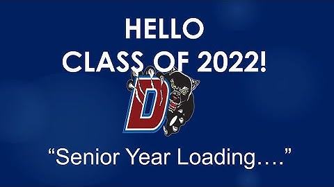 DHS Class of 2022 Course Registration Video for the school year 2021/2022