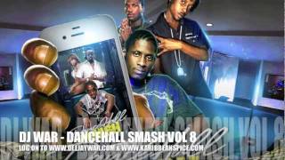 DJ War - Dancehall Smash Vol 8 Preview FT. Vybz Kartel, I-Octane, Aidonia, Popcaan