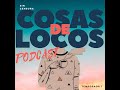 PODCAST COSAS de LOCOS: Episodio 2 - Enciclopedia Urbana del Marihuano.