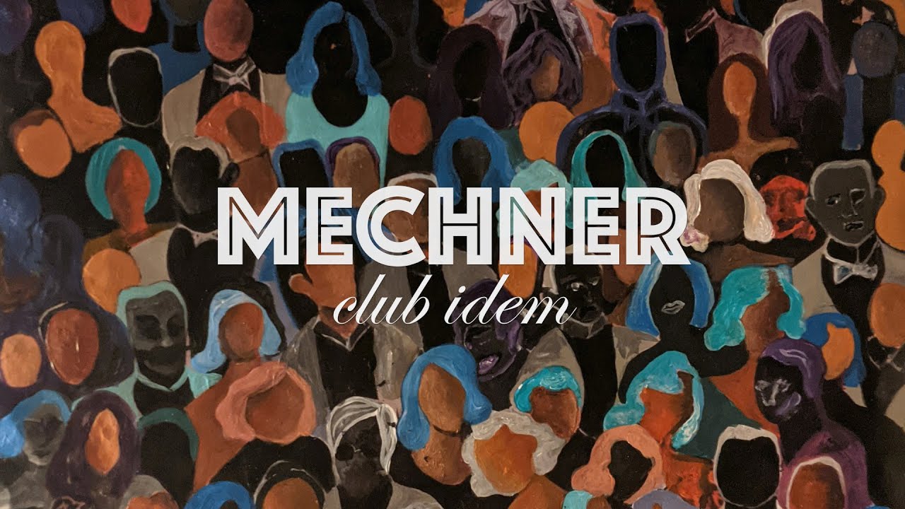 Mechner - Club Idem (Official Album Stream)
