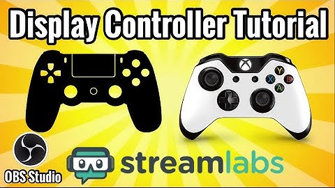 How To Show your Controller on Streamlabs OBS (Display Controller on Livestream) PS4, XBOX, PC