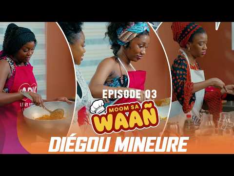 Moom Sa Waañ : Diégou Mineure - Episode 03