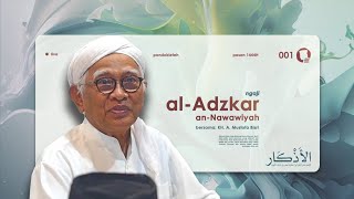 02. al-Adzkar an-Nawawiyah - KH. A. Mustofa Bisri | Ngaji Pasanan 1444H [Gus Mus Channel]