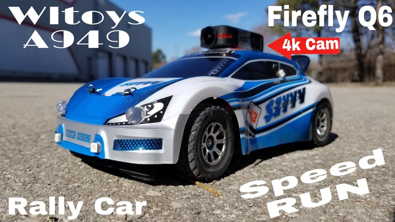 Wltoys A949 Rally Car Run - Firefly Q6 4K camera On Board - YouTube