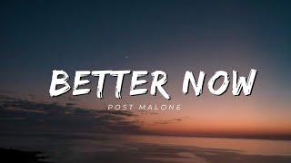 Post Malone - Better Now (Lyrics)