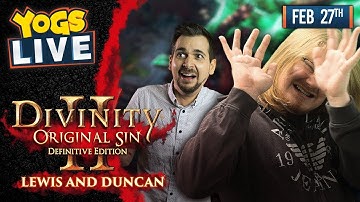 DIVINITY: ORIGINAL SIN II w/ Lewis & Duncan - 27/02/19