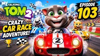     🚗 Talking Tom 2’s Crazy Car Race Adventure! 🏁🔥 | Episode 103 screenshot 1