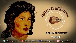 Aslîka Qadir - Welatê me Kurdistan e